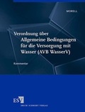 Abbildung von: Verordnung über Allgemeine Bedingungen für die Versorgung mit Wasser (AVB Wasser V) - Erich Schmidt Verlag