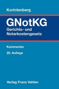 Bild vergrößern Bild: Gerichts- und Notarkostengesetz: GNotKG - Vahlen