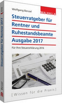 Abbildung von: Steuerratgeber für Rentner und Ruhestandsbeamte, Ausgabe 2017 - Walhalla