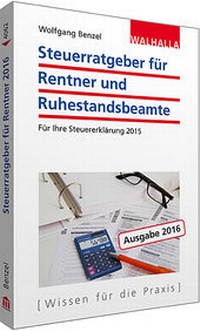 Abbildung von: Steuerratgeber für Rentner und Ruhestandsbeamte, Ausgabe 2016 - Walhalla