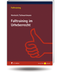 Cover: Falltraining im Urheberrecht - C.F. M&uuml;ller
