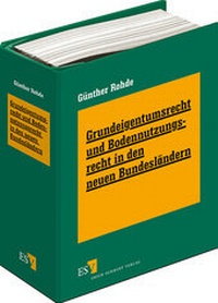 Abbildung von: Grundeigentumsrecht und Bodennutzungsrecht in den neuen Bundesländern - Erich Schmidt Verlag