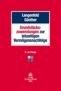 Abbildung von: Grundstückszuwendungen zur lebzeitigen Vermögensnachfolge - Otto Schmidt Verlag