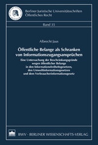 Abbildung von: Öffentliche Belange als Schranken von Informationszugangsansprüchen - Berliner Wissenschafts-Verlag