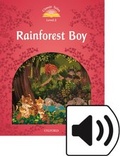 Cover: Classic Tales Second Edition: Level 3: Rainforest Boy Audio Pack - Oxford University Press