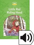 Cover: Classic Tales Second Edition: Level 3: Little Red Riding Hood Audio Pack - Oxford University Press