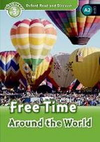 Enlarge image Cover: Oxford Read and Discover: Level 3: Free Time Around the World Audio Pack - Oxford University Press