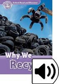 Enlarge image Cover: Oxford Read and Discover: Level 4: Why We Recycle Audio Pack - Oxford University Press