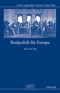 Cover: Realpolitik f&uuml;r Europa - Sch&ouml;ningh Paderborn