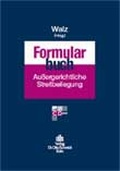 Cover: Formularbuch Aussergerichtliche Streitbeilegung - Otto Schmidt Verlag