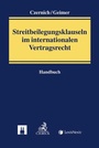 Bild: Handbuch der Streitbeilegungsklauseln im Internationalen Vertragsrecht - C.H.BECK