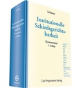 Abbildung von: Institutionelle Schiedsgerichtsbarkeit - Carl Heymanns Verlag