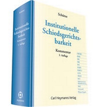 Abbildung von: Institutionelle Schiedsgerichtsbarkeit - Carl Heymanns Verlag