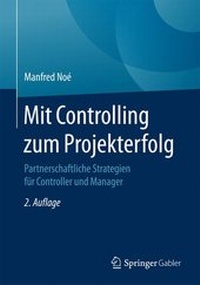 Abbildung von: Mit Controlling zum Projekterfolg - Springer Gabler