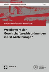Abbildung von: Wettbewerb der Gesellschaftsrechtsordnungen in Ost-Mitteleuropa? - Nomos