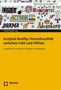 Cover: Scripted Reality: Fernsehrealit&auml;t zwischen Fakt und Fiktion - Nomos