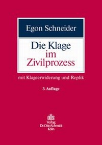 Abbildung von: Die Klage im Zivilprozess - Otto Schmidt Verlag