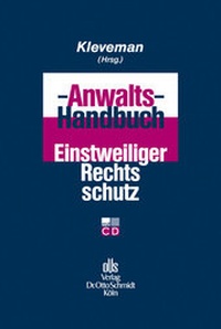 Abbildung von: Anwalts-Handbuch Einstweiliger Rechtsschutz - Otto Schmidt Verlag