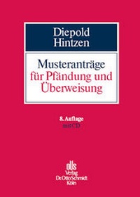 Abbildung von: Musteranträge für Pfändung und Überweisung - Otto Schmidt Verlag