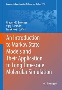 Enlarge image Cover: An Introduction to Markov State Models and Their Application to Long Timescale Molecular Simulation - Springer