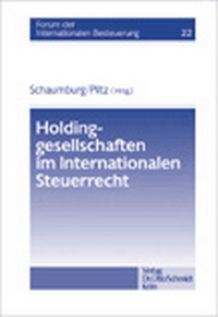 Abbildung von: Holdinggesellschaften im Internationalen Steuerrecht - Otto Schmidt Verlag