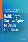 Cover: fMRI: From Nuclear Spins to Brain Functions - Springer