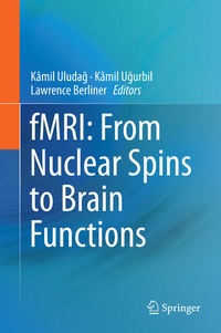 Enlarge image Cover: fMRI: From Nuclear Spins to Brain Functions - Springer
