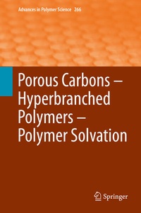 Enlarge image Cover: Porous Carbons - Hyperbranched Polymers - Polymer Solvation - Springer
