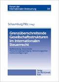Cover: Grenz&uuml;berschreitende Gesellschaftsstrukturen im Internationalen Steuerrecht - Otto Schmidt Verlag