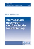 Cover: Internationales Steuerrecht - Aufbruch oder Konsolidierung? - Otto Schmidt Verlag