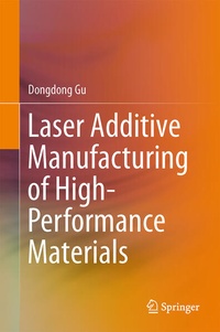 Enlarge image Cover: Laser Additive Manufacturing of High-Performance Materials - Springer