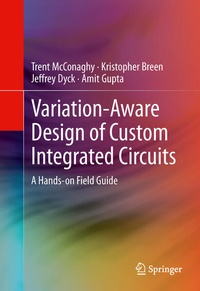 Enlarge image Cover: Variation-Aware Design of Custom Integrated Circuits: A Hands-on Field Guide - Springer