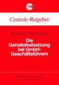 Cover: Die Gehaltsfestsetzung bei GmbH-Gesch&auml;ftsf&uuml;hrern - Otto Schmidt Verlag
