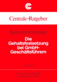 Abbildung von: Die Gehaltsfestsetzung bei GmbH-Geschäftsführern - Otto Schmidt Verlag