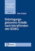 Cover: Einbringungsgeborene Anteile nach Inkrafttreten des SEStEG - Otto Schmidt Verlag