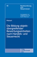 Cover: Die Bildung objekt&uuml;bergreifender Bewertungseinheiten nach Handels- und Steuerrecht - Otto Schmidt Verlag