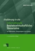 Cover: Einf&uuml;hrung in die Internationale Betriebswirtschaftliche Steuerlehre - Erich Schmidt Verlag