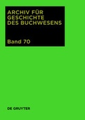 Cover: Archiv f&uuml;r Geschichte des Buchwesens / 2015 - De Gruyter