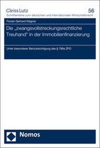 Abbildung von: Die "zwangsvollstreckungsrechtliche Treuhand" in der Immobilienfinanzierung - Nomos
