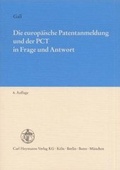 Cover: Die europ&auml;ische Patentanmeldung und der PCT in Frage und Antwort - Carl Heymanns Verlag