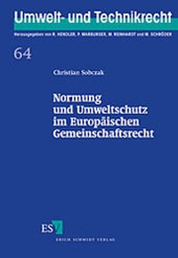 Bild: Normung und Umweltschutz im Europäischen Gemeinschaftsrecht - Erich Schmidt Verlag