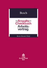 Abbildung von: Anwalts-Checkbuch Arbeitsvertrag - Otto Schmidt Verlag