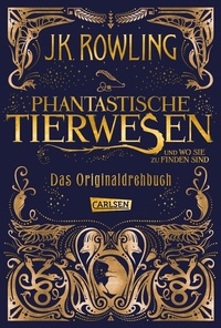 Abbildung von: Phantastische Tierwesen und wo sie zu finden sind: Das Originaldrehbuch - Carlsen