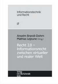 Abbildung von: Recht 2.0 - Informationsrecht zwischen virtueller und realer Welt - Otto Schmidt Verlag