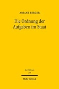 Cover: Die Ordnung der Aufgaben im Staat - Mohr Siebeck