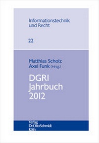 Abbildung von: DGRI Jahrbuch 2012 - Otto Schmidt Verlag