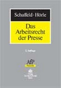Abbildung von: Das Arbeitsrecht der Presse - Otto Schmidt Verlag