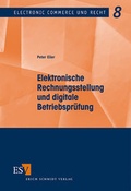 Cover: Elektronische Rechnungsstellung und digitale Betriebspr&uuml;fung - Erich Schmidt Verlag