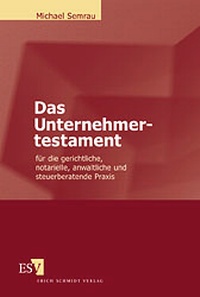 Abbildung von: Das Unternehmertestament - Erich Schmidt Verlag