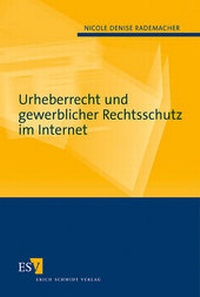 Abbildung von: Urheberrecht und gewerblicher Rechtsschutz im Internet - Erich Schmidt Verlag